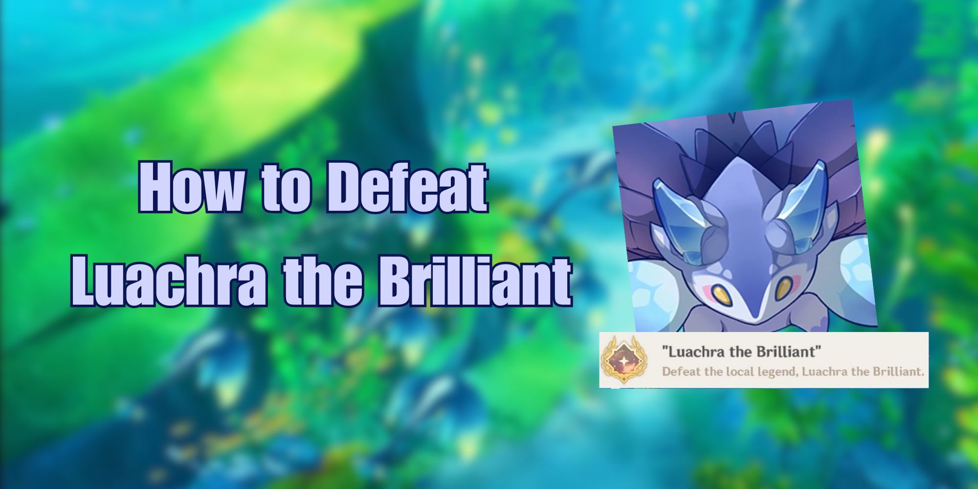 Genshin Affect: Study how to Safe and Defeat Luachra the Vivid (Fontaine Native Story)